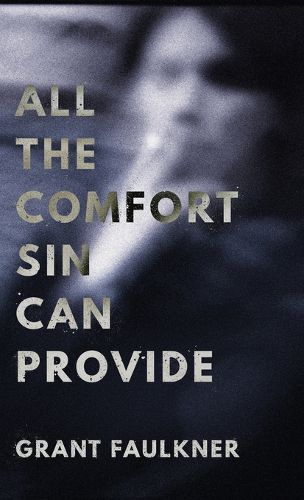 Cover image for All the Comfort Sin Can Provide