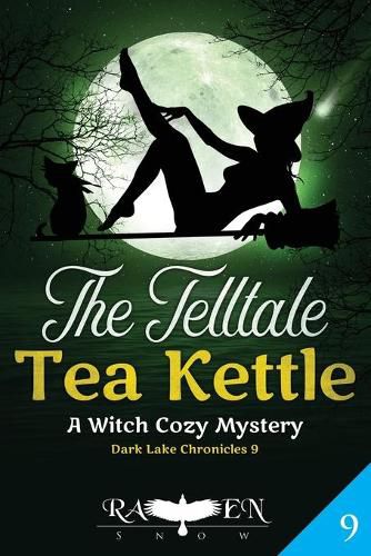 The Telltale Tea Kettle: A Witch Cozy Mystery