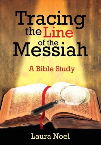 Cover image for Tracing the Line of the Messiah: A Bible Study