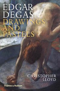 Cover image for Edgar Degas: Drawings and Pastels