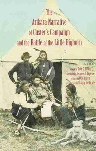 Cover image for Arikara Narrative of Custer's Campaign and the Battle of the Little Bighorn