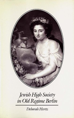 Cover image for Jewish High Society in Old Regime Berlin