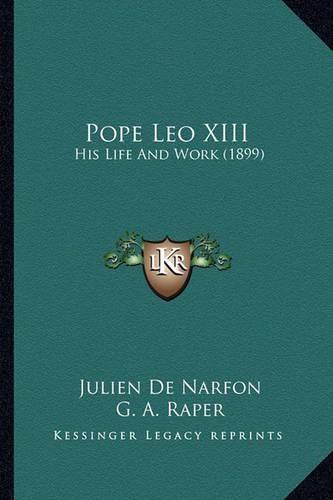 Pope Leo XIII: His Life and Work (1899)