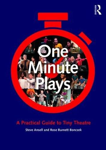 Cover image for One Minute Plays: A Practical Guide to Tiny Theatre