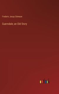 Cover image for Guerndale; an Old Story