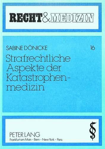 Cover image for Strafrechtliche Aspekte Der Katastrophenmedizin