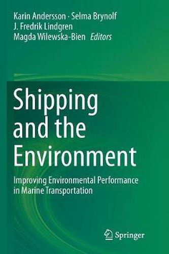 Cover image for Shipping and the Environment: Improving Environmental Performance in Marine Transportation