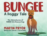 Cover image for Bungee: A Doggy Tale