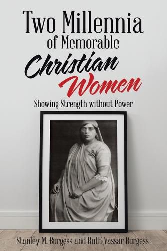 Two Millennia of Memorable Christian Women: Showing Strength Without Power