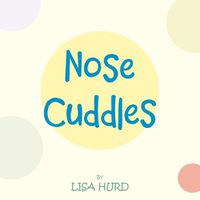 Cover image for Nose Cuddles