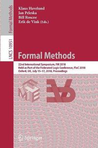 Cover image for Formal Methods: 22nd International Symposium, FM 2018, Held as Part of the Federated Logic Conference, FloC 2018, Oxford, UK, July 15-17, 2018, Proceedings