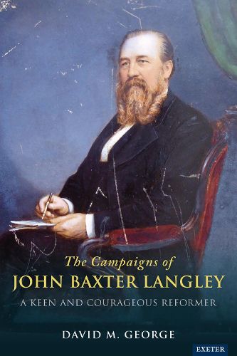 Cover image for The Campaigns of John Baxter Langley: A Keen and Courageous Reformer