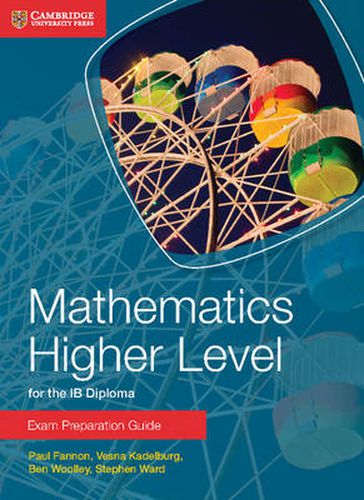 Cover image for Mathematics Higher Level for the IB Diploma Exam Preparation Guide