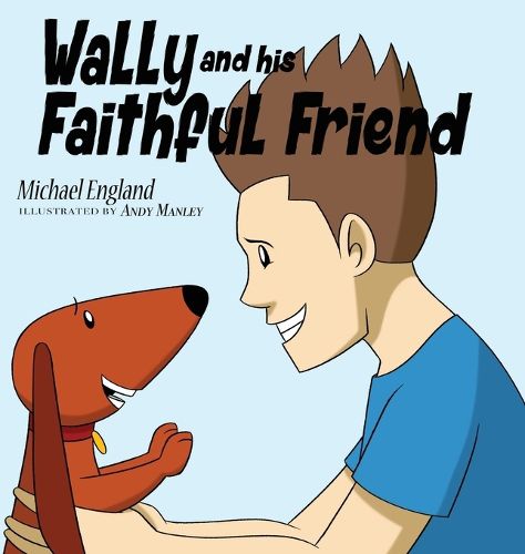 Wally and his Faithful Friend