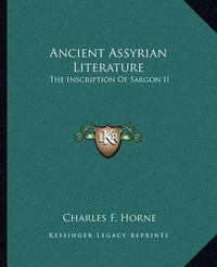 Cover image for Ancient Assyrian Literature: The Inscription of Sargon II