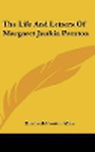 Cover image for The Life and Letters of Margaret Junkin Preston