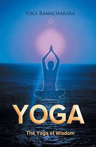 Cover image for The Yoga of Wisdom: Lessons in Gnani Yoga
