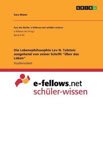 Die Lebensphilosophie Lev N. Tolstois ausgehend von seiner Schrift "UEber das Leben"