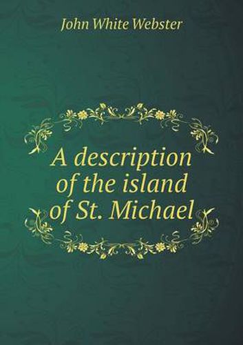 A description of the island of St. Michael