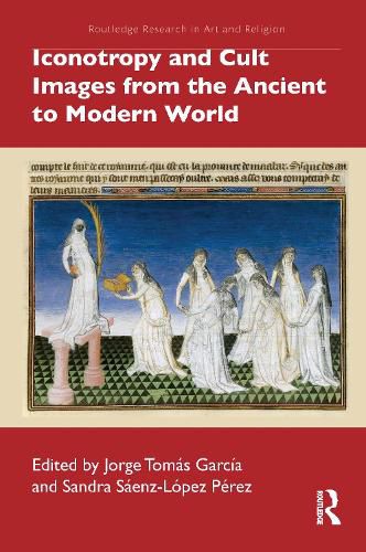 Cover image for Iconotropy and Cult Images from the Ancient to Modern World