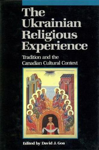 Cover image for Ukrainian Religious Experience: Tradition and the Canadian Cultural Context
