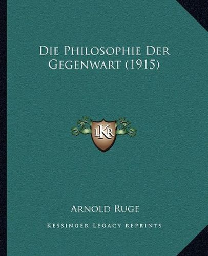 Cover image for Die Philosophie Der Gegenwart (1915)