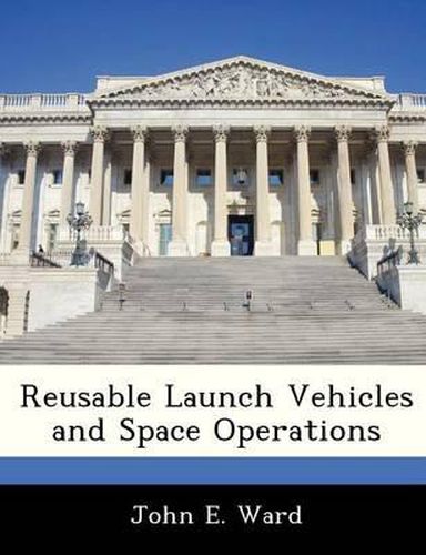 Reusable Launch Vehicles and Space Operations