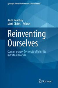 Cover image for Reinventing Ourselves: Contemporary Concepts of Identity in Virtual Worlds
