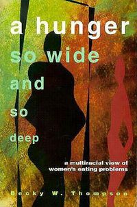 Cover image for Hunger So Wide And So Deep: A Multiracial View of Women's Eating Problems