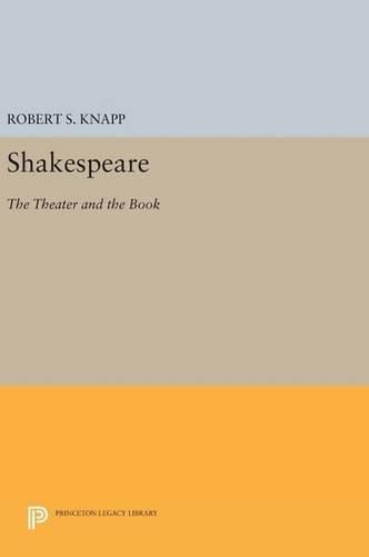 Cover image for Shakespeare: The Theater and the Book