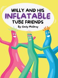 Cover image for Willy and His Inflatable Tube Friends