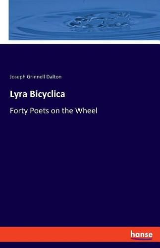 Lyra Bicyclica: Forty Poets on the Wheel