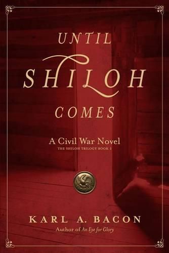 Cover image for Until Shiloh Comes: A Civil War Novel