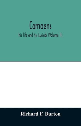 Cover image for Camoens: his life and his Lusiads (Volume II)