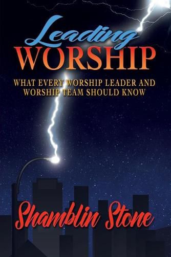 Cover image for Leading Worship: What Every Worship Leader and Worship Team Should Know