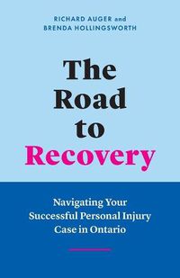 Cover image for The Road to Recovery: Navigating Your Successful Personal Injury Case in Ontario
