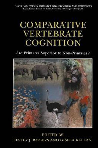 Cover image for Comparative Vertebrate Cognition: Are Primates Superior to Non-Primates?