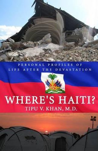 Cover image for Where's Haiti?: Personal Profiles Of Life After The Devastation