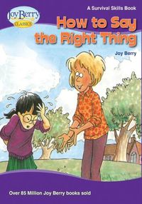 Cover image for How To Say The Right Thing