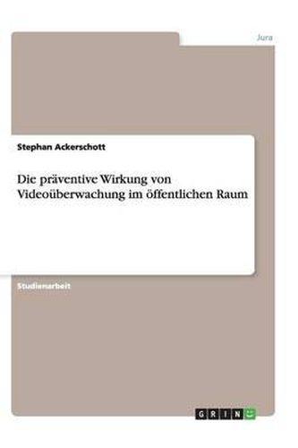 Cover image for Die praventive Wirkung von Videouberwachung im oeffentlichen Raum