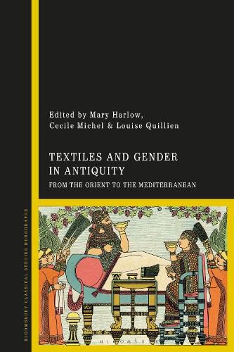 Cover image for Textiles and Gender in Antiquity: From the Orient to the Mediterranean