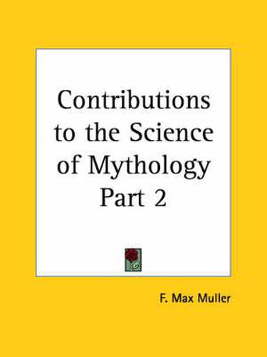 Cover image for Contributions to the Science of Mythology Vol. 2 (1897)