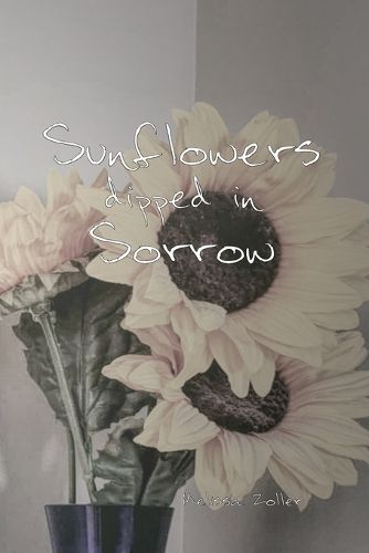 Cover image for Sunflowers dipped in Sorrow