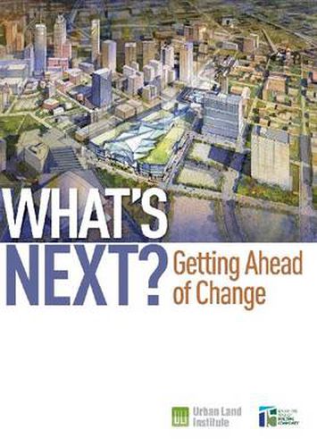 What's Next?: Getting Ahead of Change