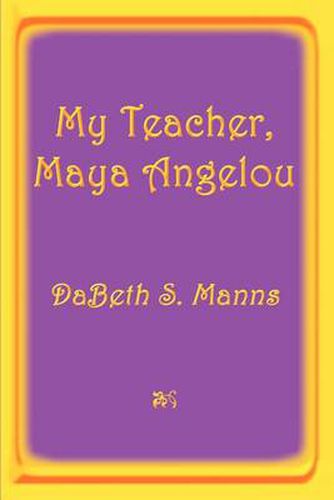 Cover image for My Teacher, Maya Angelou