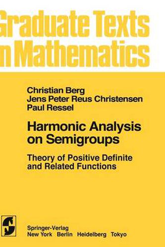 Harmonic Analysis on Semigroups: Theory of Positive Definite and Related Functions