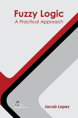 Cover image for Fuzzy Logic: A Practical Approach