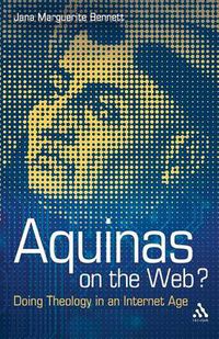 Cover image for Aquinas on the Web?: Doing Theology in an Internet Age