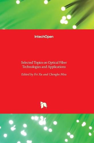 Cover image for Selected Topics on Optical Fiber Technologies and Applications