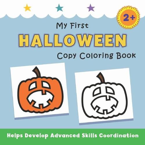 Cover image for My First Halloween Copy Coloring Book: helps develop advanced skills coordination